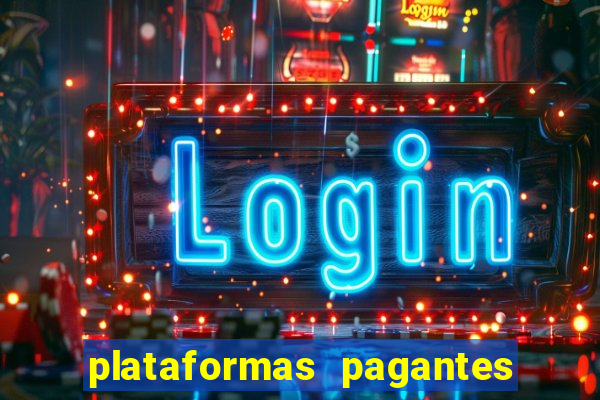 plataformas pagantes fortune tiger